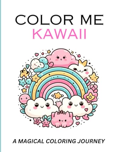 Color Me Kawaii: A Magical Coloring Journey von Independently published